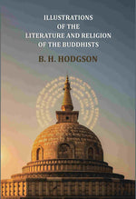 Thumbnail for Illustrations of the literature and religion of the Buddhists - Gyan Books - Distacart