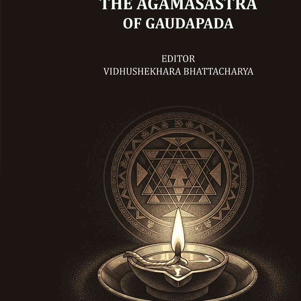 The Agamasastra of Gaudapada - Gyan Books