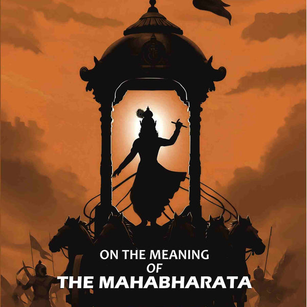 On The Meaning Of The Mahabharata - Gyan Books
