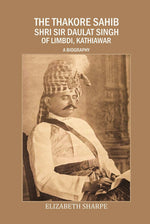 Thumbnail for The Thakore Sahib Shri Sir Daulat Singh of Limbdi, Kathiawar: a Biography - Gyan Books - Distacart