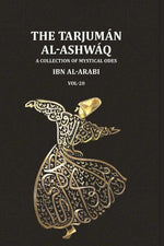 Thumbnail for The Tarjumān al-Ashwāq: A Collection of Mystical Odes by Muḥyī'ddīn Ibn al-ʿArabī; Edited from Three Manuscripts with a Literal Translation of the Text and an Abridged Version of the Author's Commentary (20th) - Gyan Books - Distacart