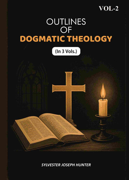 Outlines Of Dogmatic Theology (2nd) - Gyan Books - Distacart