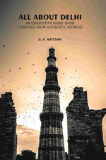 Thumbnail for All About Delhi: An Exhaustive Hand -Book Compiled From Authentic Sources - Gyan Books - Distacart