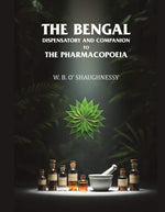 Thumbnail for The Bengal Dispensatory and Companion to the Pharmacopoeia - Gyan Books - Distacart