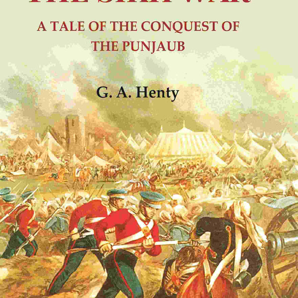 Through the Sikh War: A Tale of the Conquest of the Punjaub - Gyan Books - Distacart