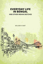 Thumbnail for Everyday Life In Bengal: And Other Indian Sketches - Gyan Books - Distacart