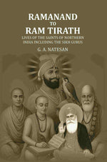 Thumbnail for Ramanand To Ram Tirath: Lives Of The Saints Of Northern India Including The Sikh Gurus - Gyan Books - Distacart