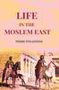 Life in the Moslem East - Gyan Books - Distacart