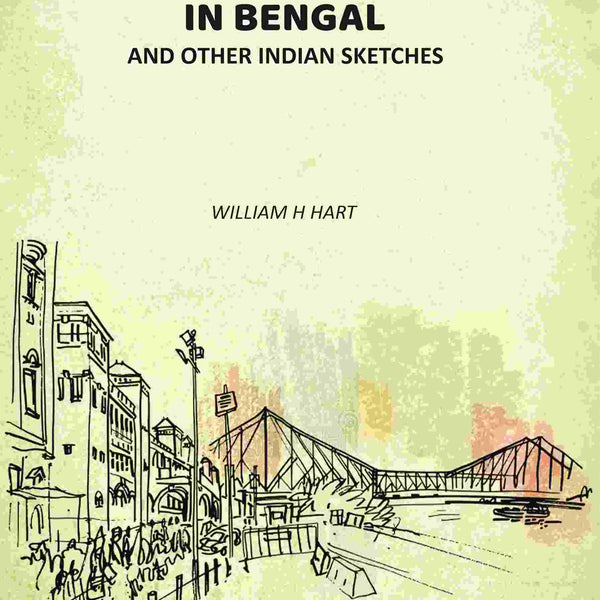 Everyday Life In Bengal: And Other Indian Sketches - Gyan Books - Distacart