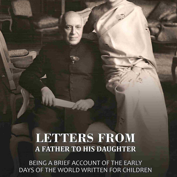 Letters From A Father To His Daughter: Being A Brief Account Of The Early Days Of The World Written For Children - Gyan Books - Distacart
