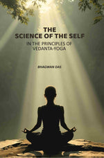 Thumbnail for The Science Of The Self: In The Principles Of Vedanta-Yoga - Gyan Books - Distacart