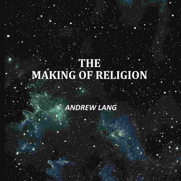 The Making Of Religion - Gyan Books - Distacart