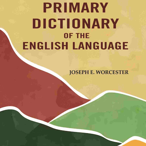 A Primary Dictionary of the English Language - Gyan Books