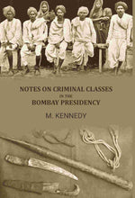 Thumbnail for Notes on criminal classes in the bombay presidency - Gyan Books