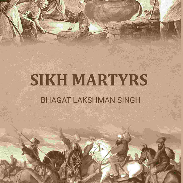 Sikh Martyrs - Gyan Books