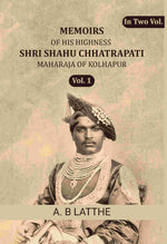 Thumbnail for Memoirs of his highness Shri Shahu Chhatrapati Maharaja of Kolhapur (1st) - Gyan Books - Distacart
