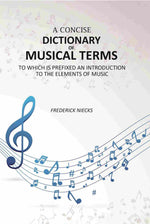 Thumbnail for A Concise Dictionary of Musical Terms: To Which Is Prefixed An Introduction to the Elements of Music - Gyan Books - Distacart