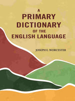 Thumbnail for A Primary Dictionary of the English Language - Gyan Books