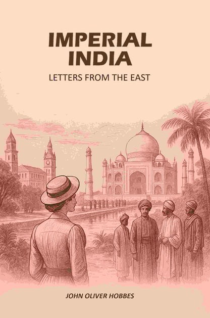 Imperial India: Letters From The East - Gyan Books - Distacart