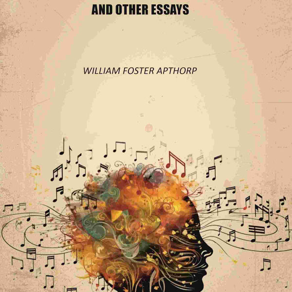 Musicians and Music-lovers and Other Essays - Gyan Books