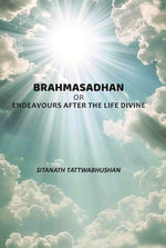 Thumbnail for Brahmasadhan: Or Endeavours After The Life Divine - Gyan Books - Distacart