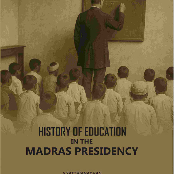 History Of Education In The Madras Presidency - Gyan Books