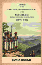 Thumbnail for Letters on the Climate, Inhabitants, Productions, etc.: of the Neilgherries, or Blue Mountains of Coimbatore, South India - Gyan Books - Distacart