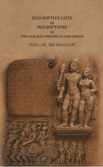 Thumbnail for Descriptive lists of inscriptions in the Central provinces and Berar - Gyan Books - Distacart