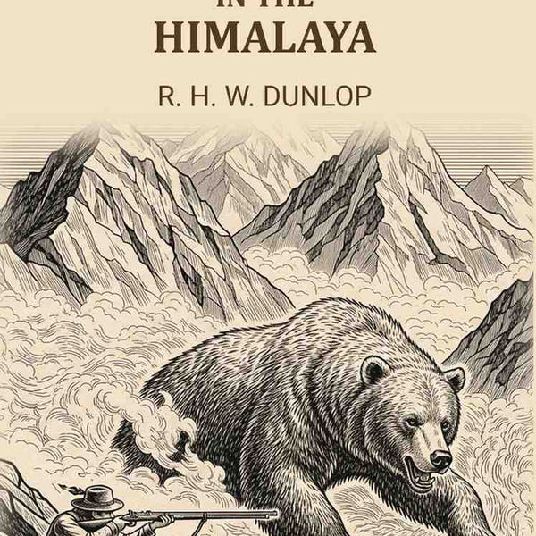 Hunting in The Himalaya - Gyan Books