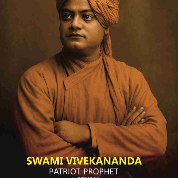 Swami Vivekananda: Patriot-Prophet A Study - Gyan Books