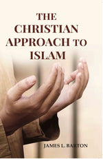 Thumbnail for The Christian Approach To Islam - Gyan Books