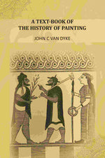 Thumbnail for A Text-Book Of The History Of Painting - Gyan Books - Distacart