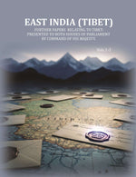 Thumbnail for East India (Tibet): Further papers Relating to Tibet- Presented to both Houses of Parliament by command of His Majesty. (Vol. 1 to 3) - Gyan Books - Distacart