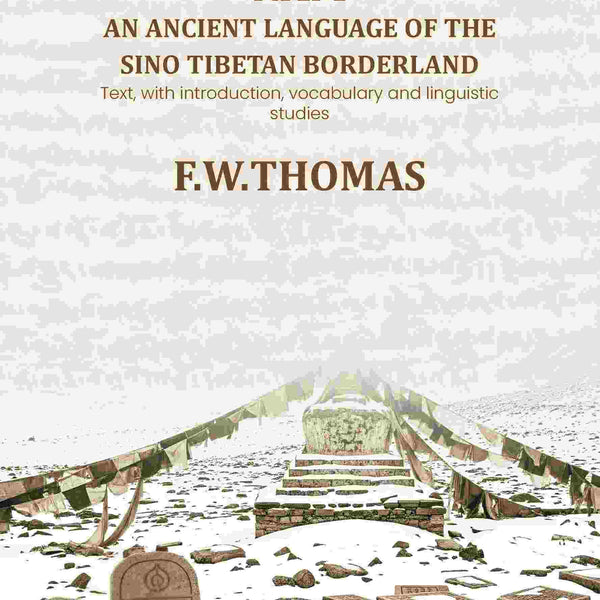 Nam an ancient language of the sino tibetan borderland: Text, with introduction, vocabulary and linguistic studies - Gyan Books - Distacart