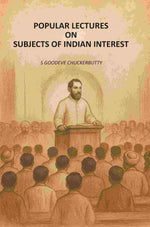 Thumbnail for Popular Lectures On Subjects Of Indian Interest - Gyan Books