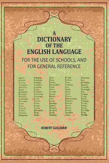 A Dictionary of the English Language: For The Use of Schools, And For General Reference - Gyan Books - Distacart