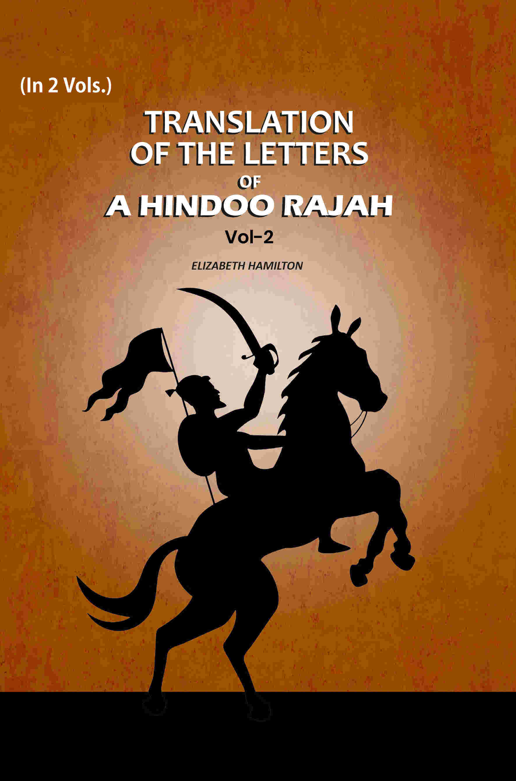 Translation Of The Letters: Of A Hindoo Rajah (2nd) - Gyan Books - Distacart