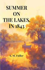 Thumbnail for Summer on the Lakes, in 1843 - Gyan Books