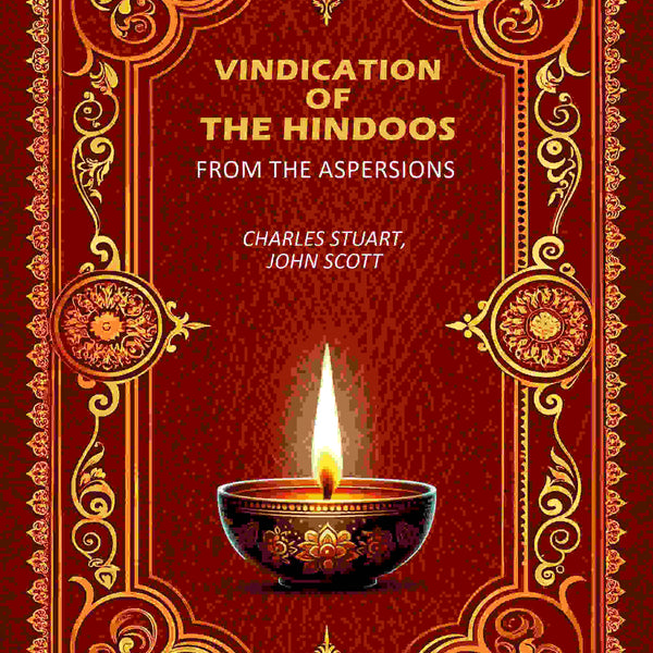 Vindication Of The Hindoos: From The Aspersions - Gyan Books - Distacart
