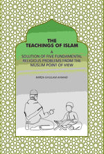 Thumbnail for The Teachings Of Islam: A Solution Of Five Fundamental Religious Problems From The Muslim Point Of View - Gyan Books - Distacart