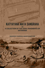 Thumbnail for Katyayana Mata Sangraha: Or A Collection Of The Legal Fragments Of Katyayana - Gyan Books - Distacart