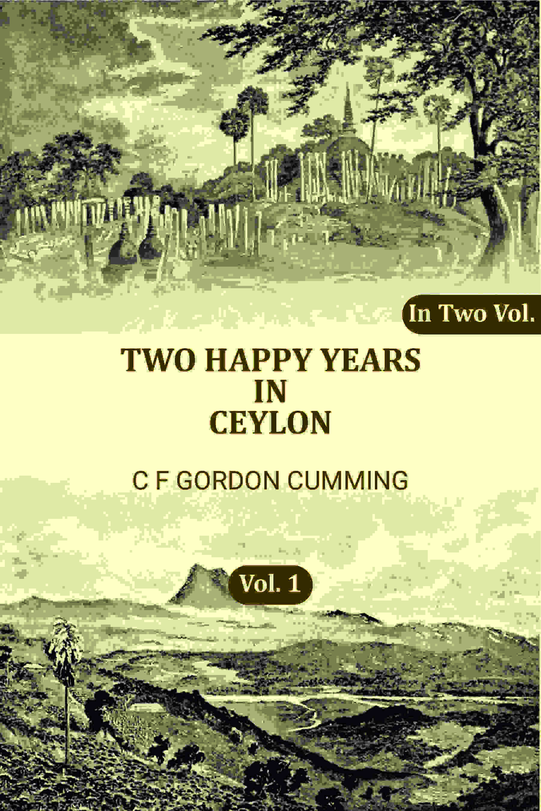 Two Happy Years in Ceylon (1st) - Gyan Books - Distacart