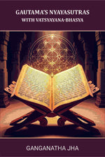 Thumbnail for Gautama’s Nyayasutras: [With Vatsyayana-Bhasya ] - Gyan Books