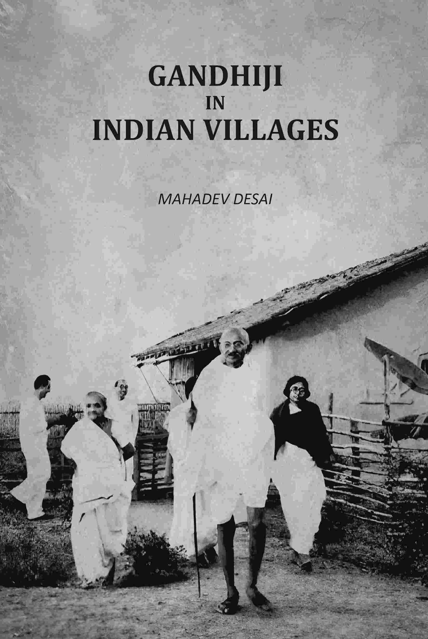 Gandhiji In Indian Villages - Gyan Books