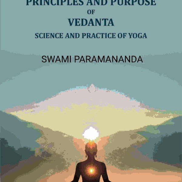 Principles and purpose of Vedanta: Science and practice of yoga - Gyan Books - Distacart