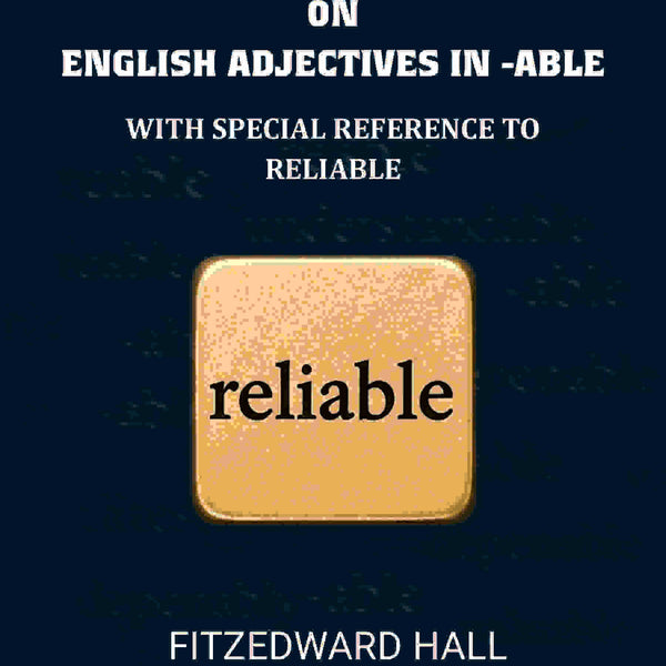 On English adjectives in -able: With special reference to reliable - Gyan Books