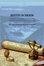 Thumbnail for Routes in Sikkim: Compiled in the Intelligence Branch of the Quartermaster General's Department in India - Gyan Books - Distacart