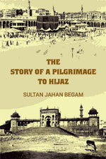 Thumbnail for The story of a pilgrimage to Hijaz - Gyan Books - Distacart