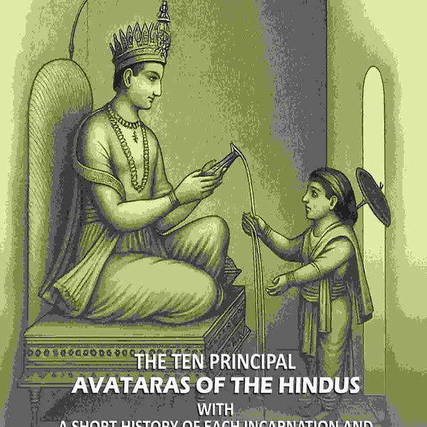 The Ten Principal Avataras of the Hindus: With A Short History of Each Incarnation and Directions for the Representation - Gyan Books - Distacart