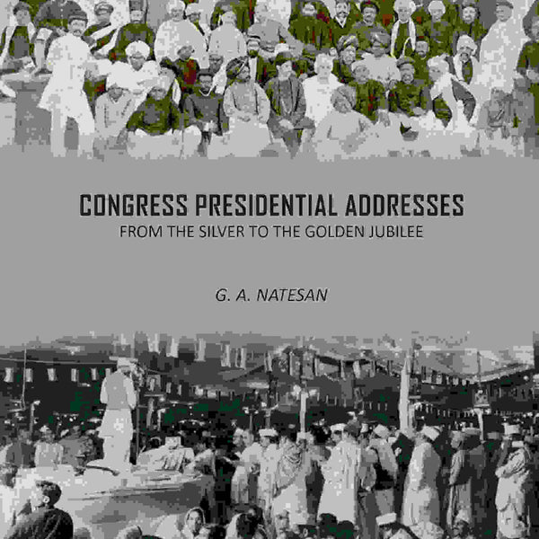Congress Presidential Addresses: From The Silver To The Golden Jubilee - Gyan Books - Distacart
